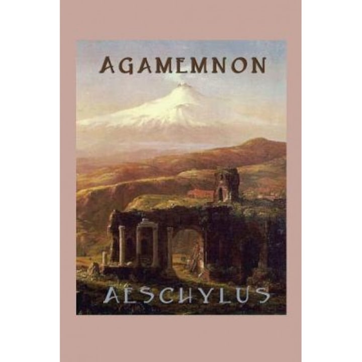 Agamemnon, Aeschylus Aeschylus (Author)