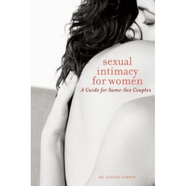 Sexual Intimacy for Women: A Guide for Same-Sex Couples, Glenda Corwin