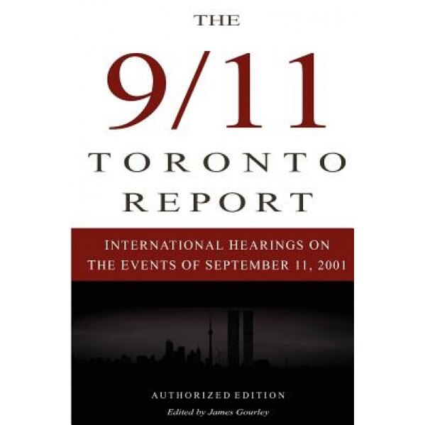The 9/11 Toronto Report, James R. Gourley (Author)