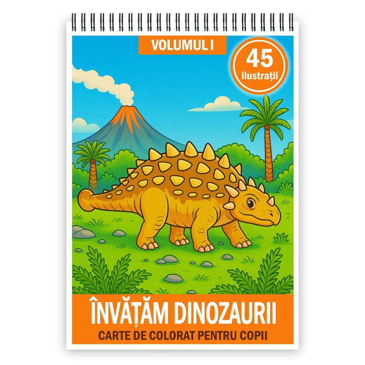 Carte de colorat pentru copii, 45 de ilustratii Invatam Dinozaurii - Volumul I, 96 pagini, Format: A4, Editura Cadouri Legendare