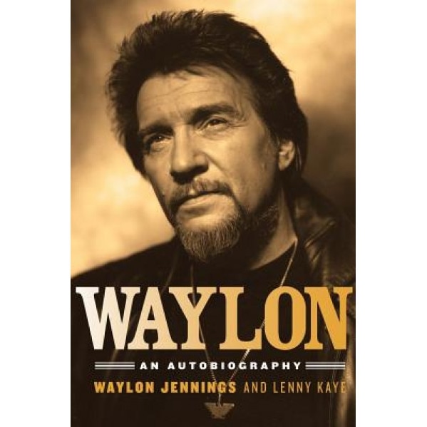 Waylon: An Autobiography, Waylon Jennings (Author)