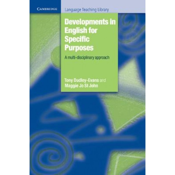 Developments in English for Specific Purposes: A Multi-Disciplinary Approach, Tony Dudley-Evans (Author)