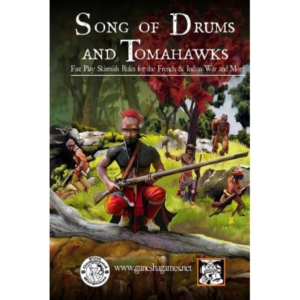 Song of Drums and Tomahawks: Fast Play Skirmish Rules for the French & Indian War and More, Mike Demana (Author)