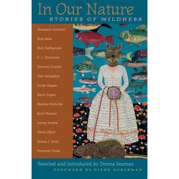 In Our Nature: Stories of Wildness, Donna Seaman (Editor)