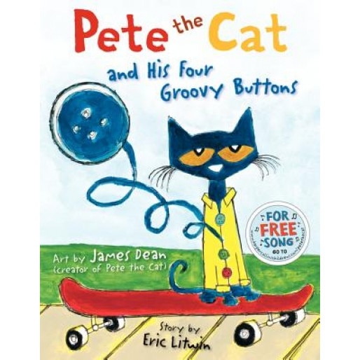 Pete the Cat and His Four Groovy Buttons, Eric Litwin (Author)