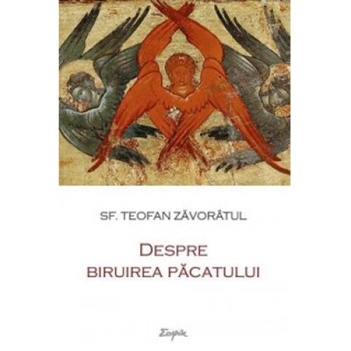 Despre biruirea pacatului - Sfantul Teofan Zavoratul