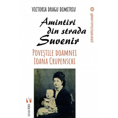 Amintiri din strada Suvenir - Victoria Dragu-Dimitriu