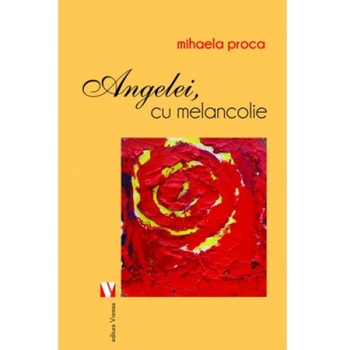 Angelei, cu melancolie - Mihaela Proca Angelei, cu melancolie - Mihaela Proca