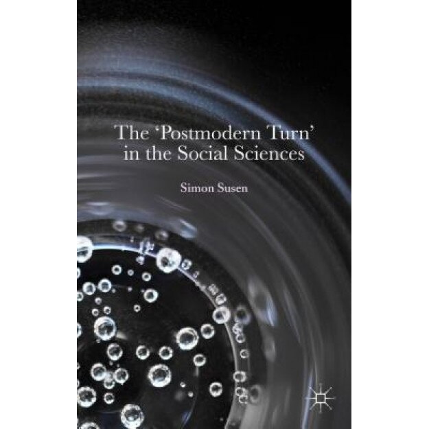 The 'Postmodern Turn' in the Social Sciences, Simon Susen (Author)