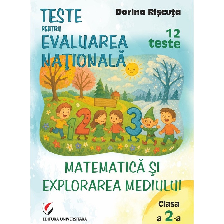 Matematica Si Explorarea Mediului - Clasa 2 - Teste Pentru Evaluarea Nationala. 12 Teste - Dorina Riscuta