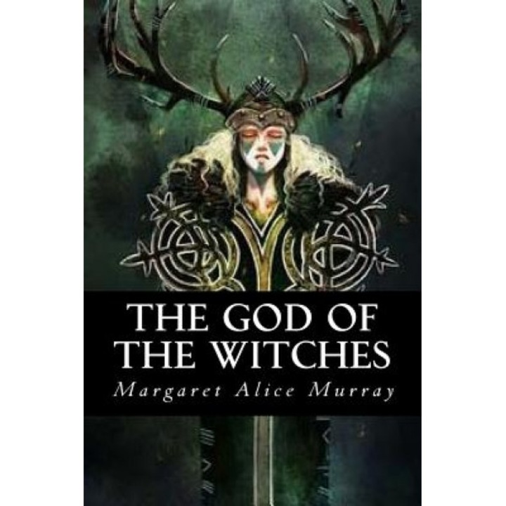 The God of the Witches - Margaret Alice Murray (Author)