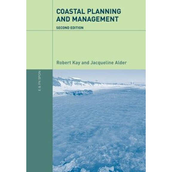 Coastal Planning and Management - Robert Kay (Author)
