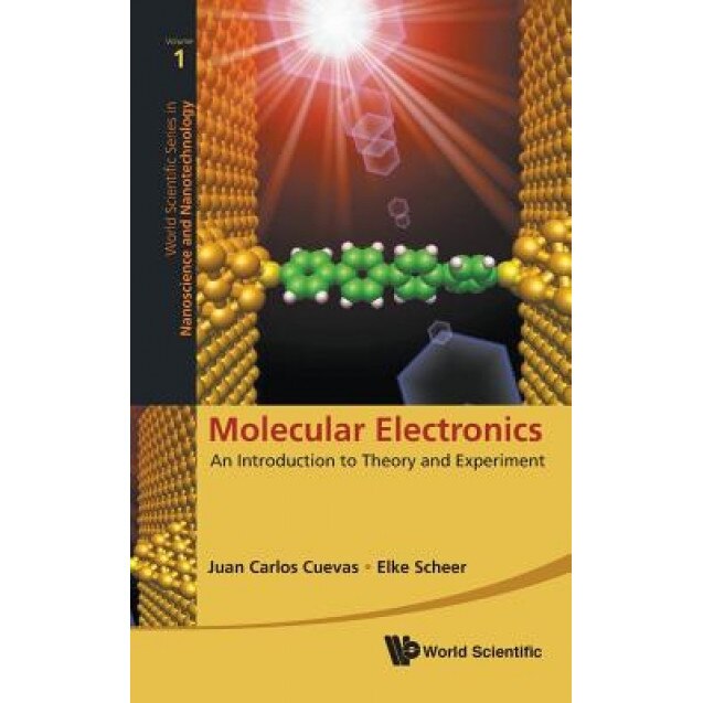 Molecular Electronics: An Introduction to Theory and Experiment, Juan Carlos Cuevas (Author)