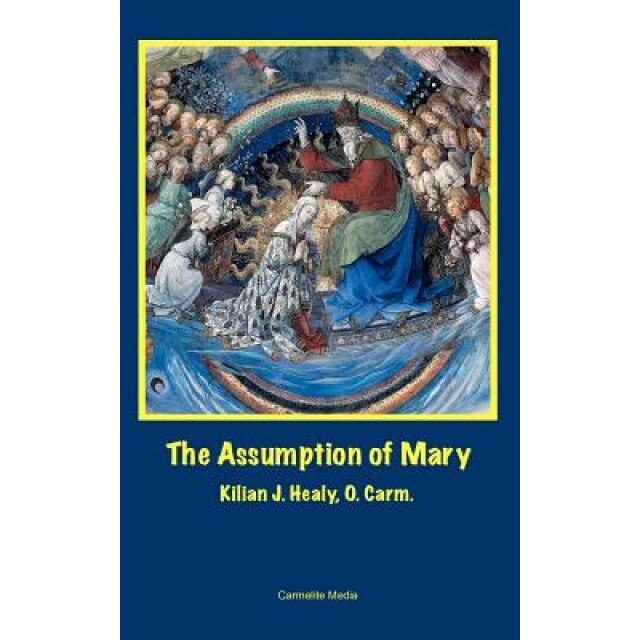 The Assumption of Mary, Kilian John Healy (Author)