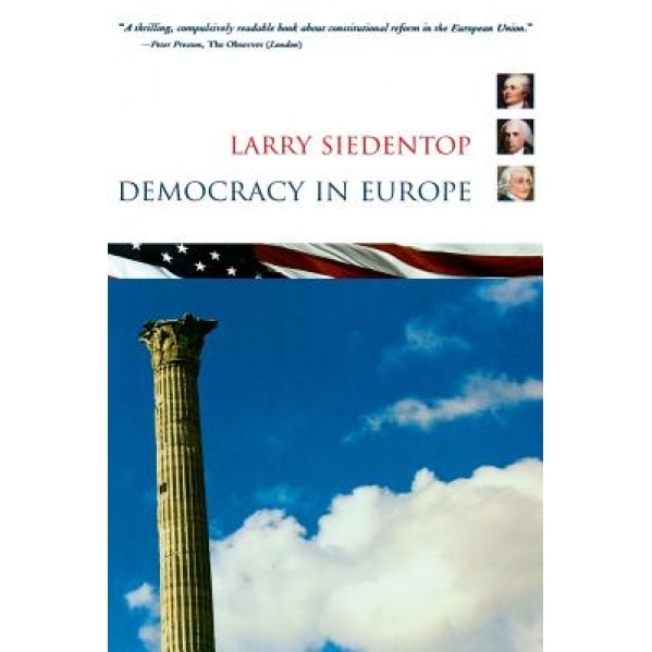 Democracy in Europe, Larry Siedentop (Author)