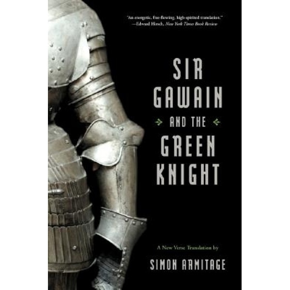 Sir Gawain and the Green Knight: A New Verse Translation, Simon Armitage