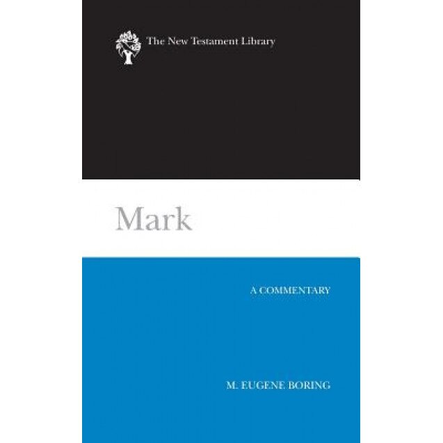 Mark: A Commentary, M. Eugene Boring (Author)