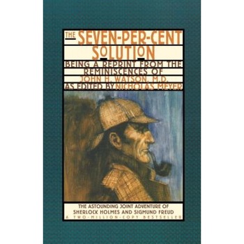 The Seven-Per-Cent Solution: Being a Reprint from the Reminiscences of John H. Watson, M.D., Henry F. Ledgard The Seven-Per-Cent Solution: Being a Reprint from the Reminiscences of John H. Watson, M.D., Henry F. Ledgard