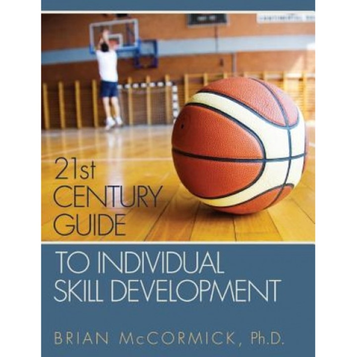 21st Century Guide to Individual Skill Development, Brian McCormick (Author)