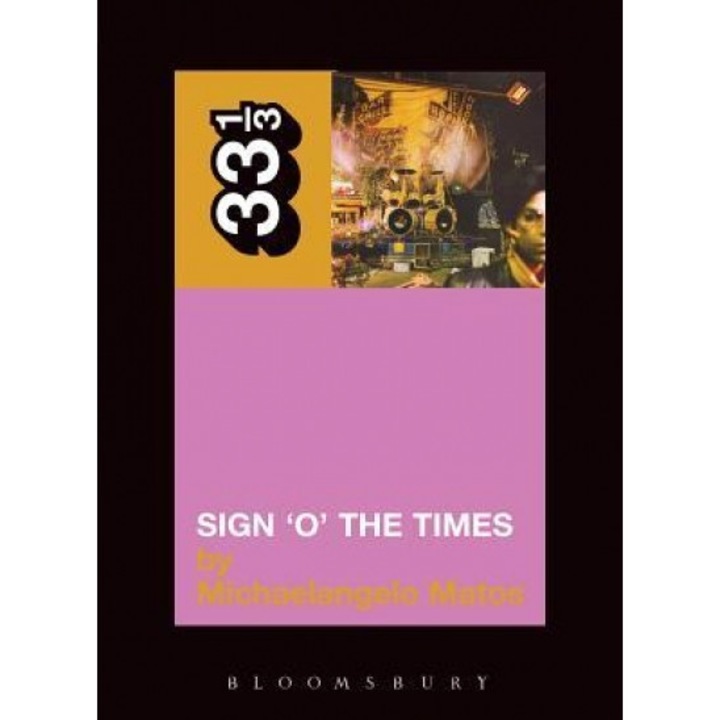 Sign 'o' the Times, Michaelangelo Matos (Author)
