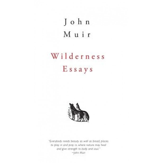 Wilderness Essays, John Muir (Author)
