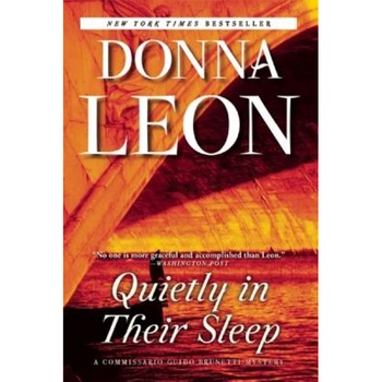 Quietly in Their Sleep: A Commissario Guido Brunetti Mystery, Donna Leon (Author) Quietly in Their Sleep: A Commissario Guido Brunetti Mystery, Donna Leon (Author)