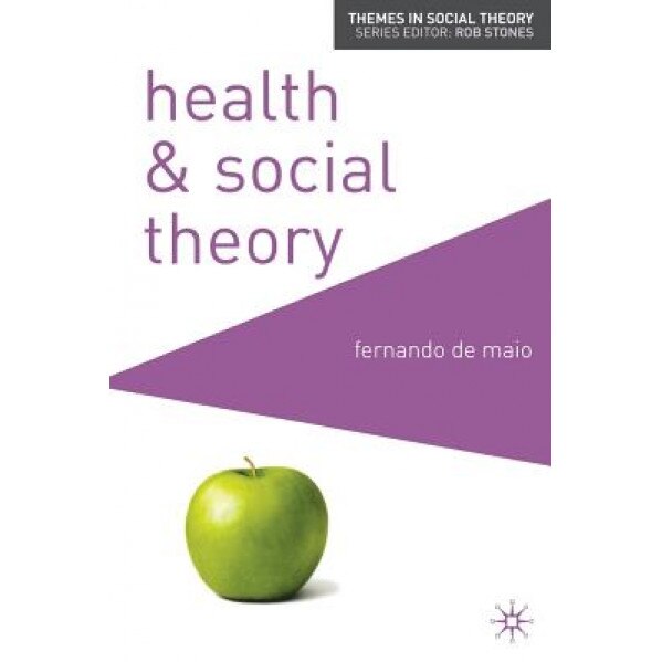 Health and Social Theory, Fernando De Maio (Author)