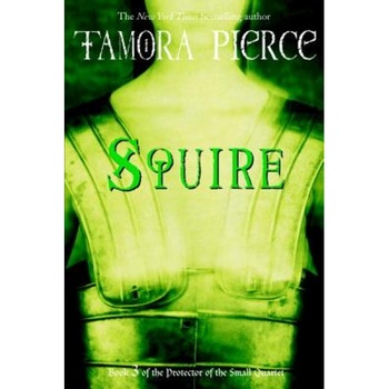Squire, Tamora Pierce (Author) Squire, Tamora Pierce (Author)