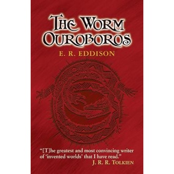 The Worm Ouroboros, Eric Rhucker Eddison The Worm Ouroboros, Eric Rhucker Eddison