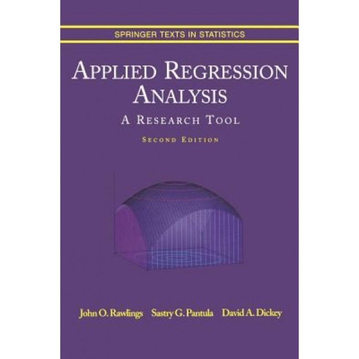 Applied Regression Analysis: A Research Tool, John O. Rawlings (Author)