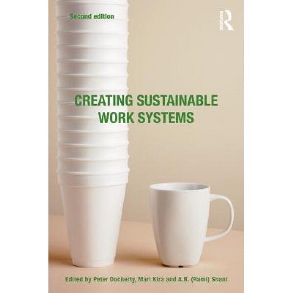 Creating Sustainable Work Systems - Docherty Peter (Author)