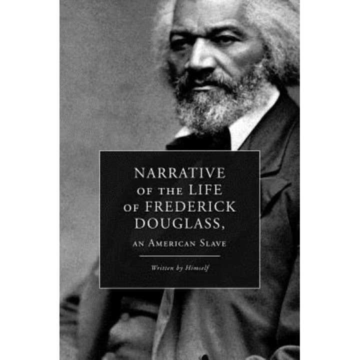 Narrative of the Life of Frederick Douglass, an American Slave, Frederick Douglass (Author)