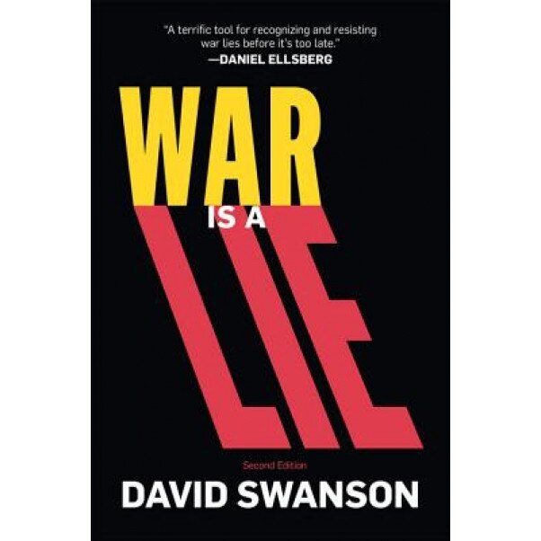 War Is a Lie, David Swanson (Author)