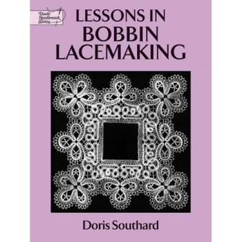 Lessons in Bobbin Lacemaking, Southard, Doris Southard Lessons in Bobbin Lacemaking, Southard, Doris Southard