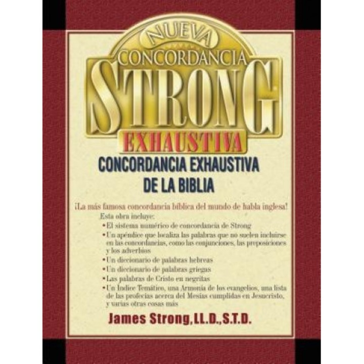 Nueva Concordancia Strong Exhaustiva de La Biblia = The New Strong's Exhaustive Concordance, James Strong