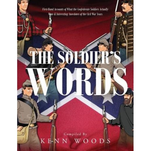 The Soldier's Words, Kenn Woods (Author)