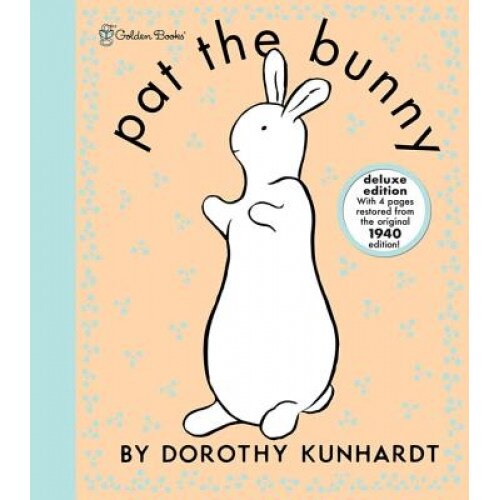 Pat the Bunny Deluxe Edition (Pat the Bunny), Dorothy Kunhardt (Author)