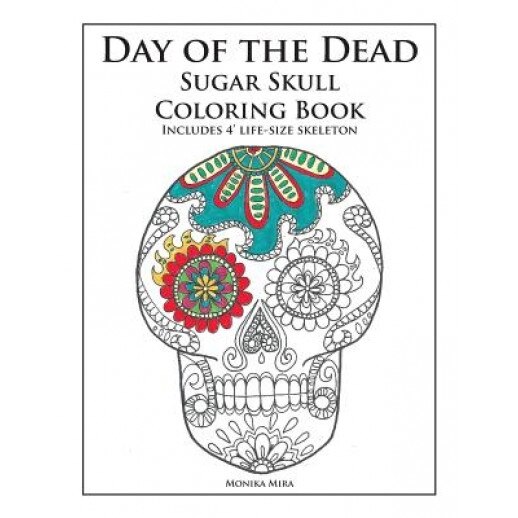 Day of the Dead Sugar Skull Coloring Book, Monika Mira (Author)