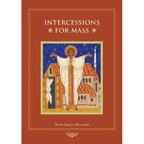 Intercessions for Mass, Mary Grace Melcher (Author)