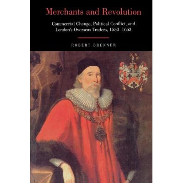 Merchants and Revolution, Robert Brenner (Author)