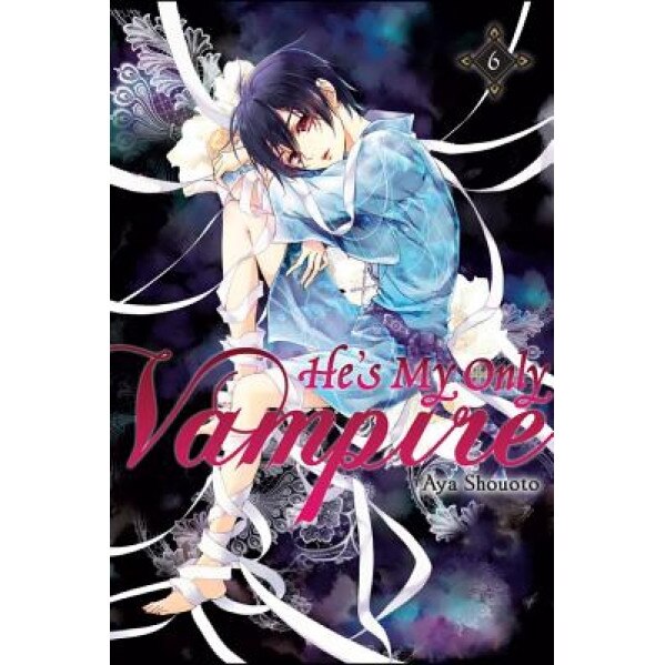 He's My Only Vampire, Volume 6, Aya Shouoto (Author)