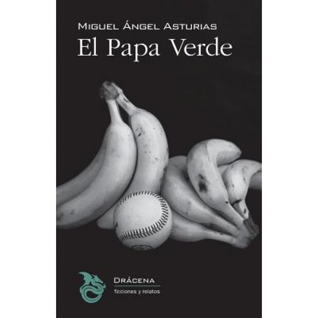 El Papa Verde, Miguel Angel Asturias (Author)