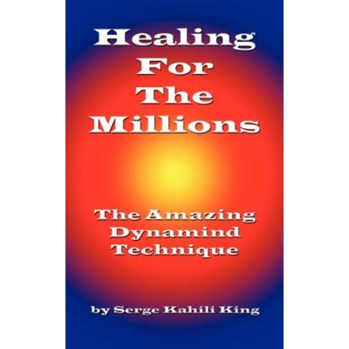 Healing for the Millions - Serge King (Author)