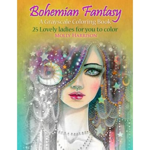 Bohemian Fantasy: A Grayscale Coloring Book, Molly Harrison (Author)
