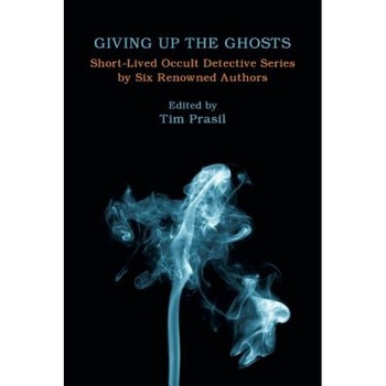 Giving Up the Ghosts: Short-Lived Occult Detective Series by Six Renowned Authors, Conrad Richter (Author) Giving Up the Ghosts: Short-Lived Occult Detective Series by Six Renowned Authors, Conrad Richter (Author)