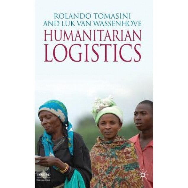 Humanitarian Logistics - Rolando Tomasini (Author)