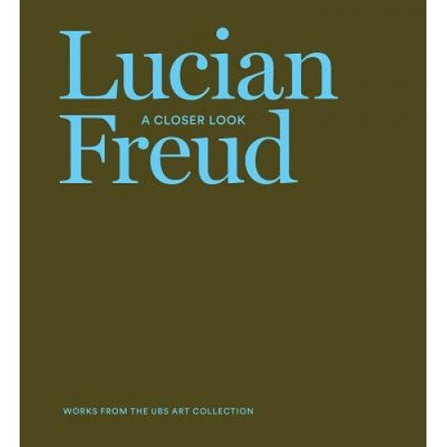 Lucian Freud: A Closer Look, Lucian Freud (Artist)