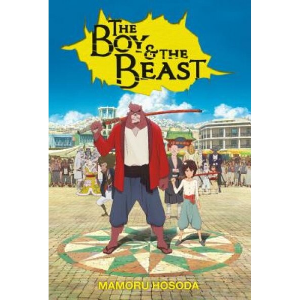The Boy and the Beast, Mamoru Hosoda (Author)