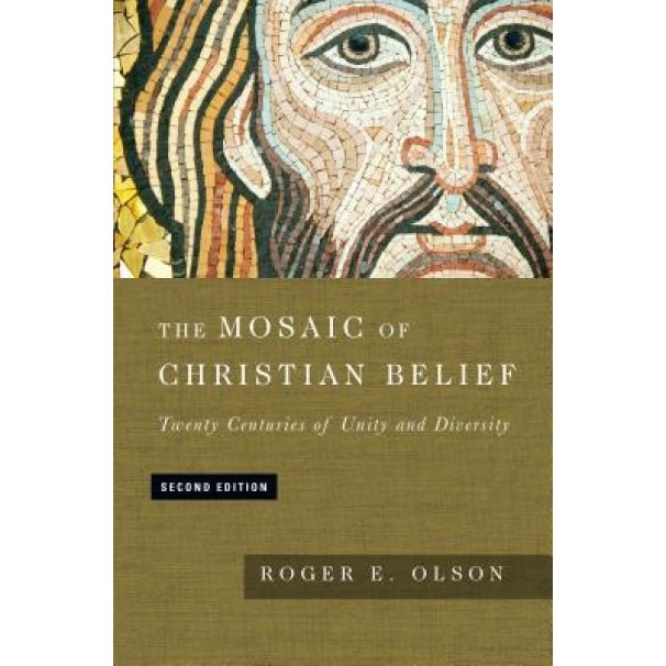 The Mosaic of Christian Belief: Twenty Centuries of Unity & Diversity, Roger E. Olson (Author)