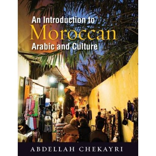 An Introduction to Moroccan Arabic and Culture [With DVD], Abdellah Chekayri (Author)